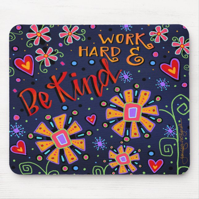 Cheereful “Work Hard and Be Kind” Mouse Mat (Front)