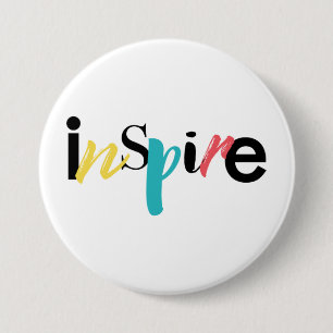 Cheerful, creative, modern typography of Inspire 7.5 Cm Round Badge