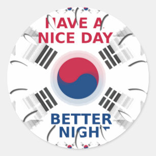 Cheerful "Have a Nice Day" Korean Flag Art design Classic Round Sticker