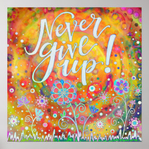 Cheerful Never Give Up Quote Inspirivity  Poster
