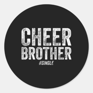 Cheerleader Brother Cheerleading Brother Cheer Bro Classic Round Sticker