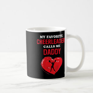 Cheerleader Calls Me Daddy Cheer Fathers Cheerlead Coffee Mug