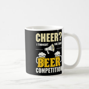 Cheerleader Cheer Dad I Thought She Said Beer Comp Coffee Mug