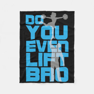 Cheerleader Do You Even Lift Bro Funny Cheerleadin Fleece Blanket