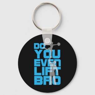 Cheerleader Do You Even Lift Bro Funny Cheerleadin Key Ring