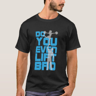 Cheerleader Do You Even Lift Bro Funny Cheerleadin T-Shirt