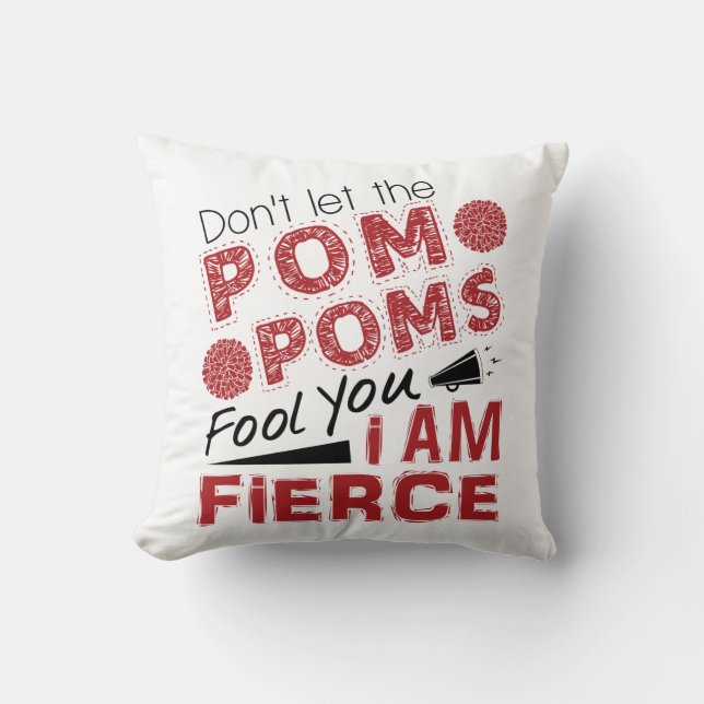 Cheerleader Don't Let the Pom Poms Fool You Fierce Cushion (Front)