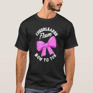 Cheerleader From Bow To Toe  Cheerleading Cheerlea T-Shirt