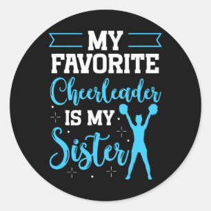 Cheerleader My Favourite Cheerlead Is My Sister Ch Classic Round Sticker