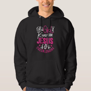 Cheerleading and Jesus This Girl Runs on Cheerlead Hoodie