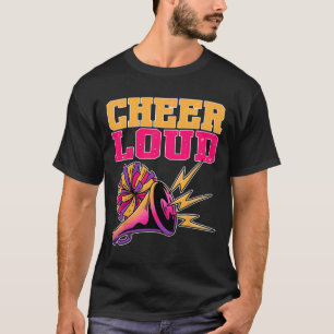 Cheerleading Cheer Loud Funny Cheerleader T-Shirt