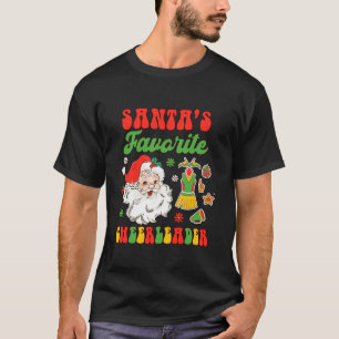 Cheerleading Cheerleader Xmas Santa s Favourite Ch T-Shirt