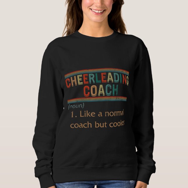 Cheerleading Coach Definition Cheerleader Trainer  Sweatshirt (Front)
