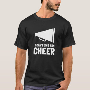 Cheerleading Dad Cheerleader Father I Can't She H T-Shirt