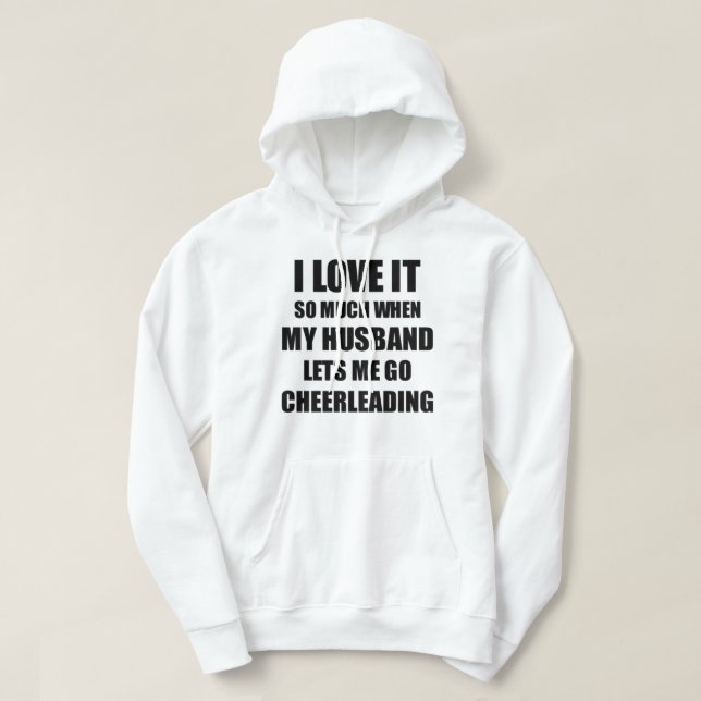 Cheerleading Funny Gift Idea For Wife I Love It Wh Hoodie (Design Front)