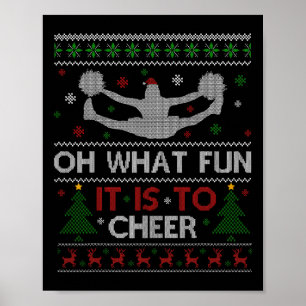 Cheerleading Funny Oh What Fun It Is To Cheer Ugly Poster