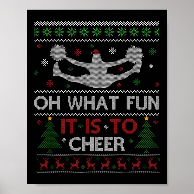 Cheerleading Funny Oh What Fun It Is To Cheer Ugly Poster (Front)