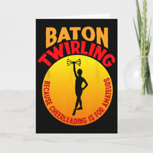 Cheerleading Is For Amateurs - Tonne Twirler Card