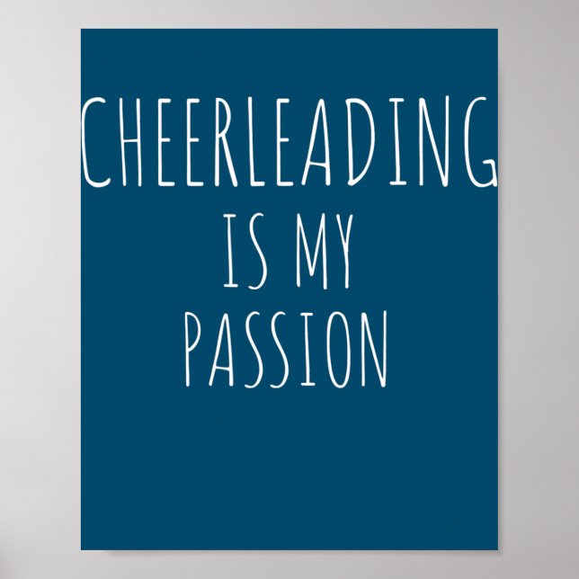 Cheerleading Is My Passion Funny Cheerleader Poster (Front)