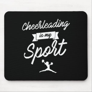Cheerleading Is My Sports Cheerleader Cheering Mouse Mat