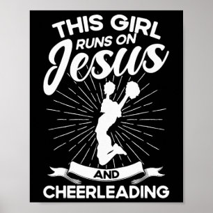 Cheerleading Jesus This Girl Runs On Jesus And Che Poster