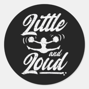 Cheerleading Little And Loud Cheerleader Team Wome Classic Round Sticker