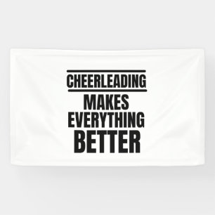 Cheerleading makes everything better banner