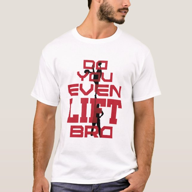 Cheerleading Men Funny Do You Even Lift Bro T-Shirt (Front)