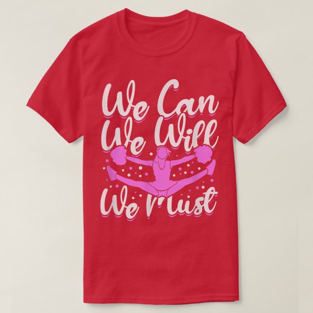 Cheerleading motivation - we can we will we must 2 T-Shirt (Design Front)