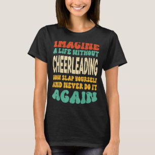 Cheerleading Quote For Cheerleading T-Shirt