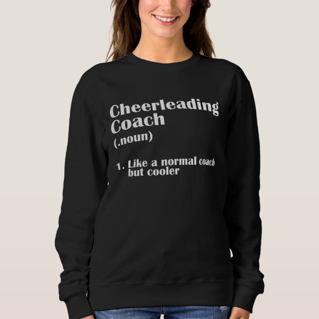 Cheerleading Squad Coach Definition Cheerleader Co Sweatshirt (Front)