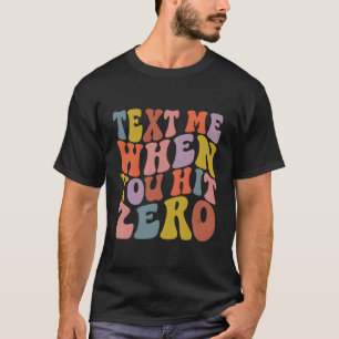 Cheerleading Text Me When You Hit Zero Cheer Mum T-Shirt