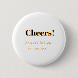 Cheers 21st birthday add name date simple minimal 6 cm round badge