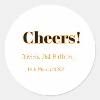 Cheers 21st birthday add name date simple minimal  classic round sticker