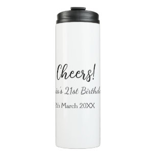 Cheers 21st birthday add name date simple minimal  thermal tumbler