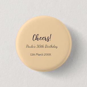 Cheers 30th birthday add name date simple minimal 3 cm round badge