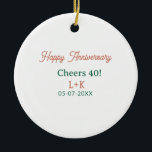 Cheers 40 happy anniversary orange green name date ceramic tree decoration<br><div class="desc">Design for couple love</div>