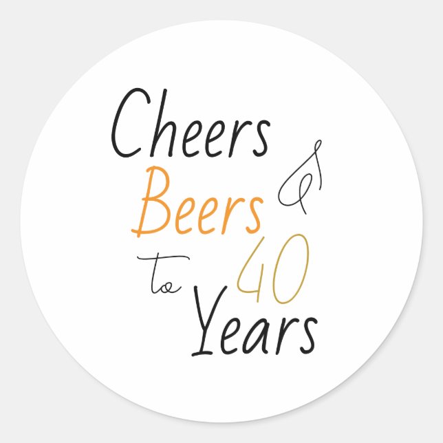 Cheers and Beers 40th Birthday Minimal Party Classic Round Sticker (Front)