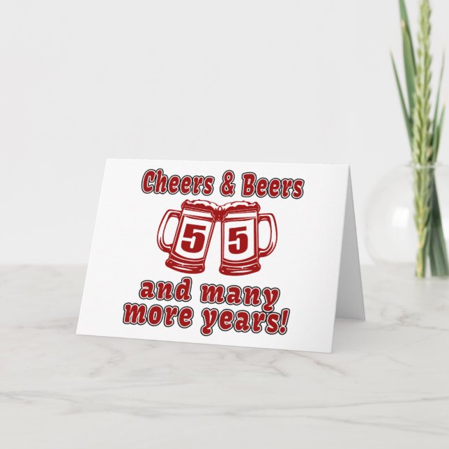 Cheers And Beers 55 Birthday Designs Card (Front)