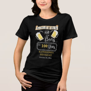 Cheers and Beers to 100 Years Birthday Party T-Shi Tri-Blend Shirt