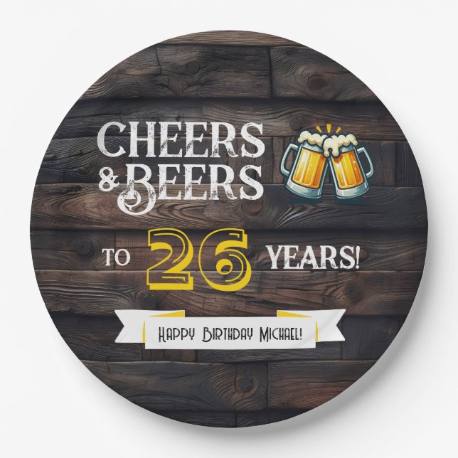 Cheers and Beers to 26 Years Rustic Birthday Paper Plate (Front)