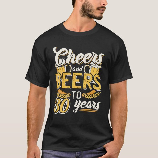 Cheers And Beers To 30 Years - 30 Years 30 Birthda T-Shirt (Front)