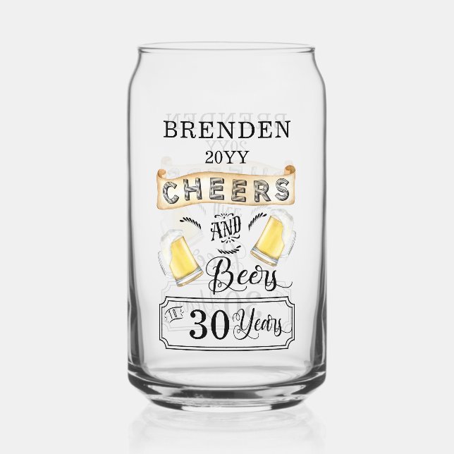 Cheers and Beers to 30 Years Birthday Can Glass (Front)