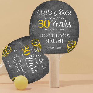 Cheers and beers to 30 years men birthday funny ping pong paddle