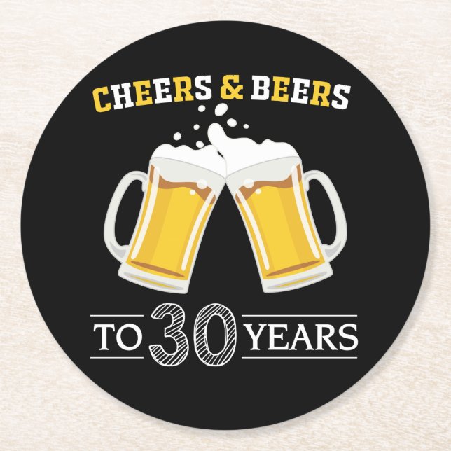 Cheers and Beers to 30 Years Round Paper Coaster (Front)