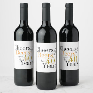 Cheers and beers to 40 years birthday party favor wine label
