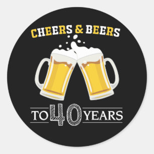 Cheers and Beers to 40 Years Classic Round Sticker
