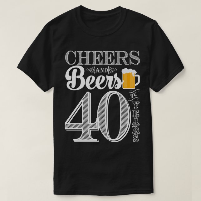 Cheers and Beers to 40 Years Men's T-Shirt (Design Front)