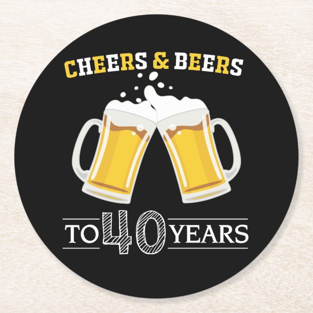 Cheers and Beers to 40 Years Round Paper Coaster (Front)
