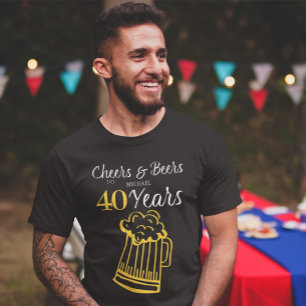 Cheers and beers to 40 years typography birthday T-Shirt